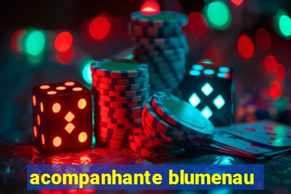 acompanhante blumenau